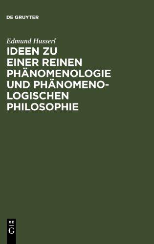 Ideen zu einer reinen Phänomenologie und phänomenologischen Philosophie: Allgemeine Einführung in die reine Phänomenologie