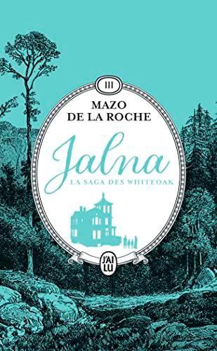 Jalna : la saga des Whiteoak. Vol. 3