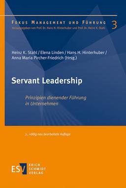 Servant Leadership: Prinzipien dienender Führung in Unternehmen (Fokus Management und Führung)