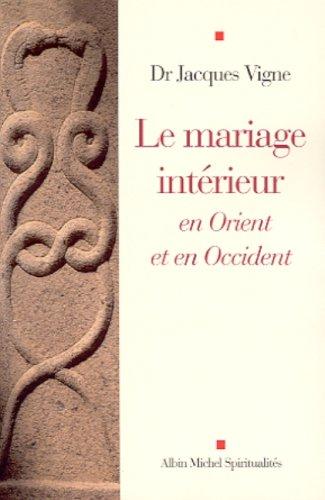 Le mariage intérieur en Orient et en Occident