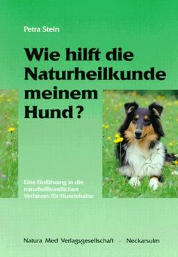 Wie hilft die Naturheilkunde meinem Hund?