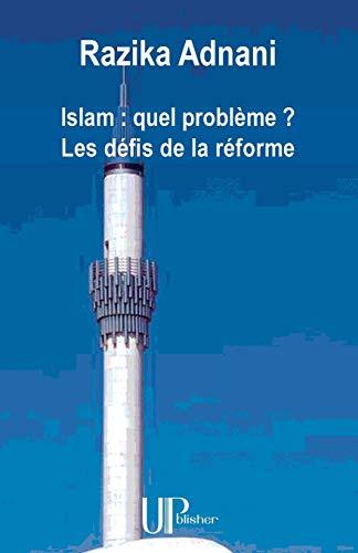 Islam : quel problème ? Les défis de la réforme