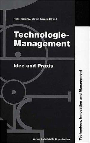 Technologie-Management. Idee und Praxis