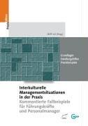 Interkulturelle Managementsituationen in der Praxis