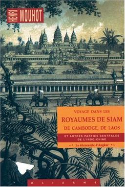 Voyage dans les royaumes de Siam, de Cambodge, de Laos : et autres parties centrales de l'Indo-chine