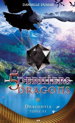 Les 5 derniers dragons - T11 : Dracontia