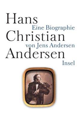 Hans Christian Andersen: Eine Biographie