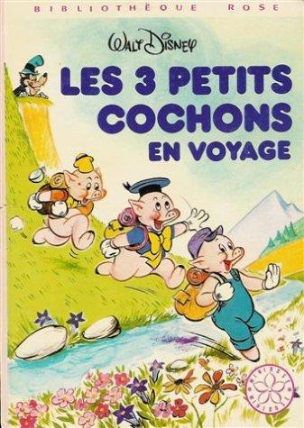 Les 3 petits cochons en voyage (Hjr Minirose)