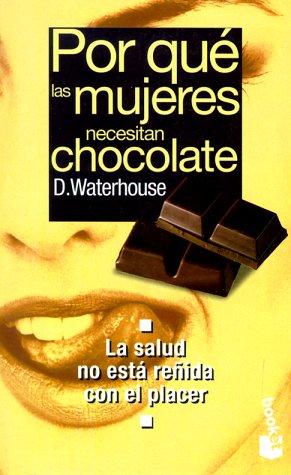 Por Que Las Mujeres Necesitan Chocolat