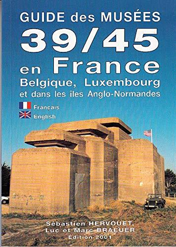 Guide des musees 39/45 en France