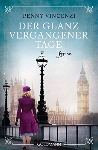 Der Glanz vergangener Tage: Roman