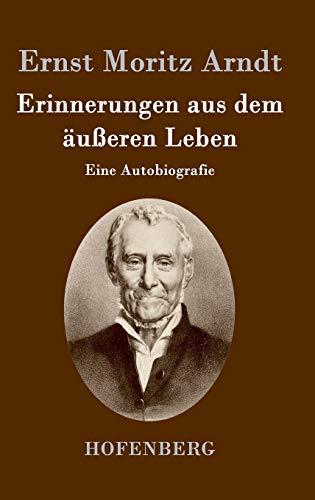 Erinnerungen aus dem äußeren Leben: Eine Autobiografie