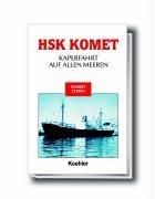 HSK Komet. Kaperfahrt auf allen Meeren.