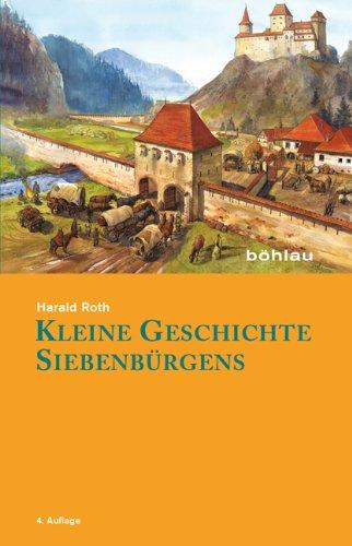 Kleine Geschichte Siebenbürgens