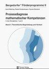 Prozessdiagnose mathematischer Kompetenzen in den Schuljahren 1 und 2, 3 Bde., Bd.1, Theoretische Begründung und Vortest: BD I