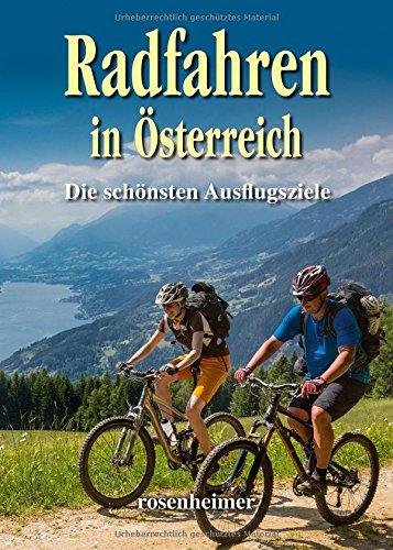 Radfahren in Österreich - Die schönsten Ausflugsziele