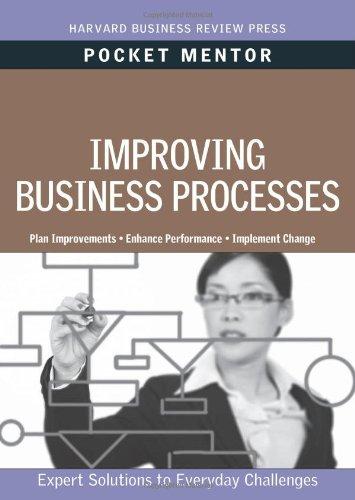 Improving Business Processes: Expert Solutions to Everyday Challenges (Pocket Mentor)