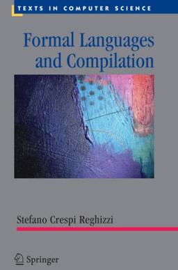 Formal Languages and Compilation (Texts in Computer Science)