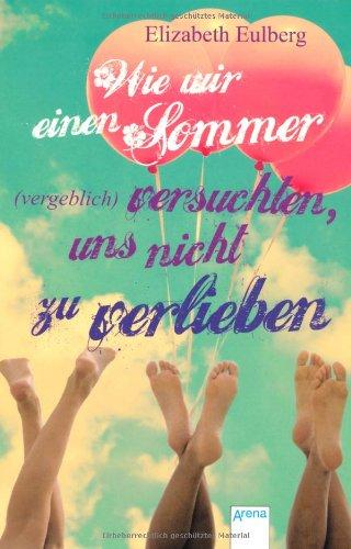 Wie wir einen Sommer (vergeblich) versuchten, uns nicht zu verlieben