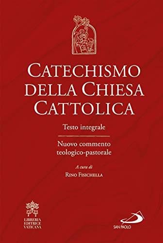 Catechismo della Chiesa cattolica. Testo integrale. Nuovo commento teologico-pastorale (I compendi)