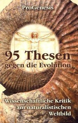 95 Thesen gegen die Evolution