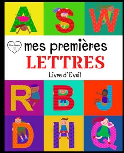 Mes Premières Lettres - Livre d'Éveil: Imagier Alphabet dès 2 ans - Belles Illustrations en Couleur.