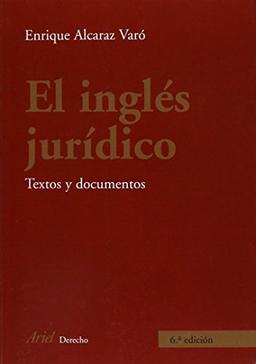 El inglés jurídico : textos y documentos (Ariel Derecho)