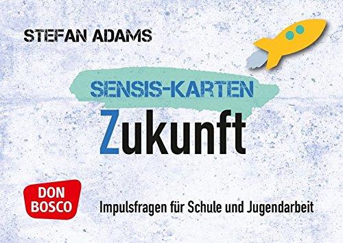 Sensiskarten Zukunft: Impulsfragen für Schule und Jugendarbeit