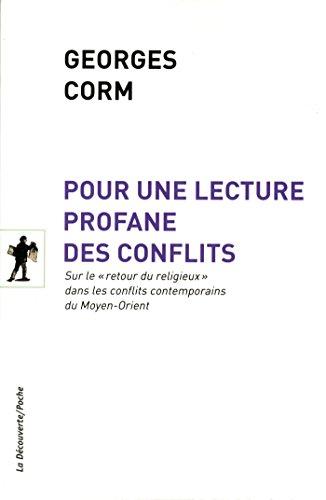 Pour une lecture profane des conflits : sur le retour du religieux dans les conflits contemporains du Moyen-Orient