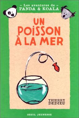 Les aventures de Panda et Koala. Vol. 2. Un poisson à la mer