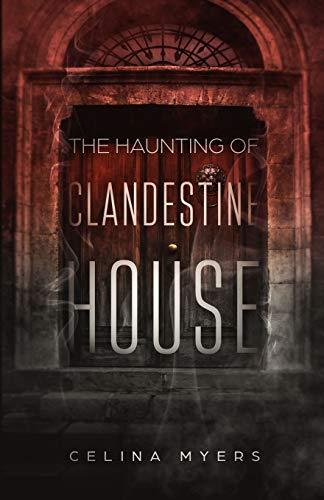 The Haunting Of Clandestine House