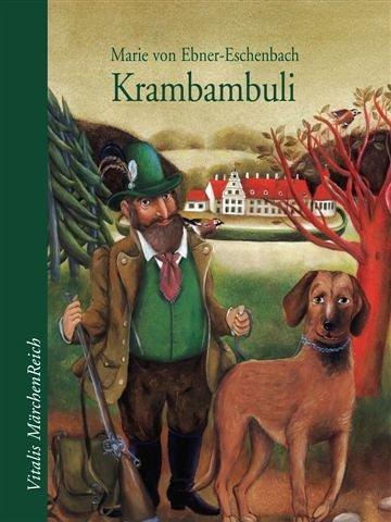 Krambambuli: Die Geschichte eines Hundes