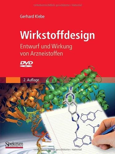 Wirkstoffdesign: Entwurf und Wirkung von Arzneistoffen