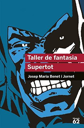 Taller de fantasia. Supertot (Educació 62, Band 28)