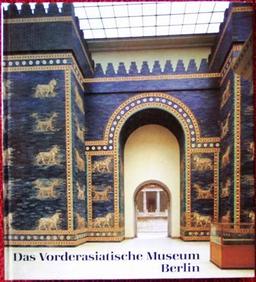 Das Vorderasiatische Museum, Berlin