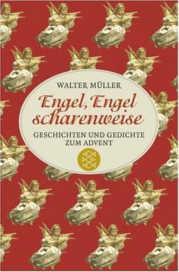 Engel, Engel scharenweise: Geschichten und Gedichte zum Advent