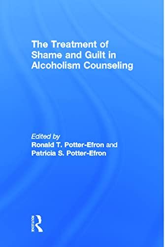 The Treatment of Shame and Guilt in Alcoholism Counseling