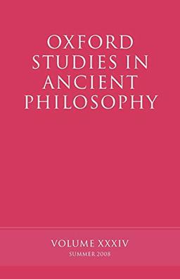 Oxford Studies In Ancient Philosophy: Volume XXXIV: Volume 34