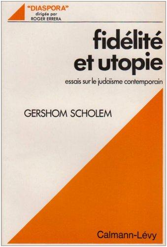 Fidélité et utopie : essais sur le judaïsme contemporain