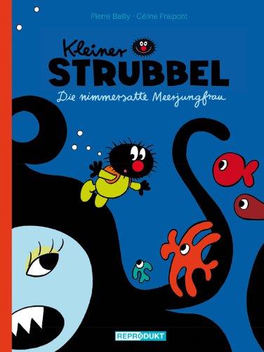 Kleiner Strubbel - Die nimmersatte Meerjungfrau