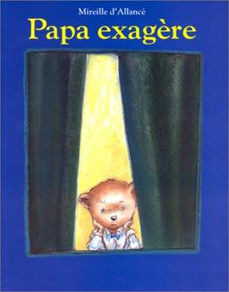 Papa exagère