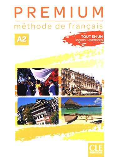 Premium : méthode de français, A2 : tout en un, leçons + exercices