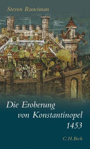 Die Eroberung von Konstantinopel 1453