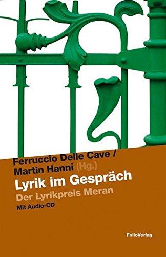 Lyrik im Gespräch: Der Lyrikpreis Meran - eine Dokumentation (inkl. CD)