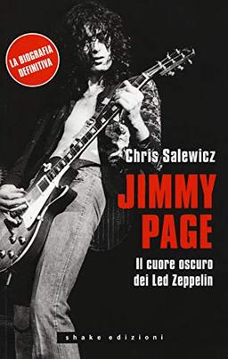 Jimmy Page. Il Cuore Oscuro Dei Led Zeppelin