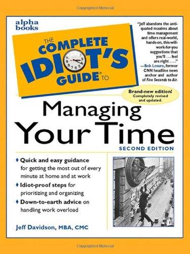 The Complete Idiot's Guide to Managing Your Time