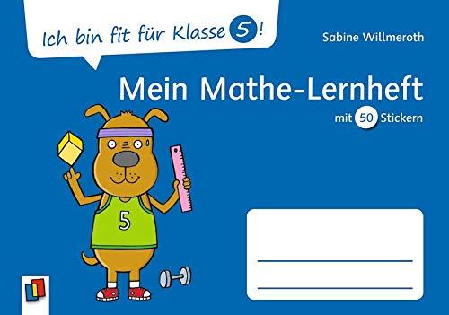 Ich bin fit für Klasse 5! Mein Mathe–Lernheft: mit 50 Stickern