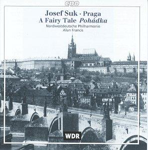 Josef Suk: Praga - Symphonic Poem (op. 26) / Fairy Tale (Pohádka) - Suite for orchestra (op. 16)