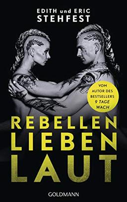 Rebellen lieben laut