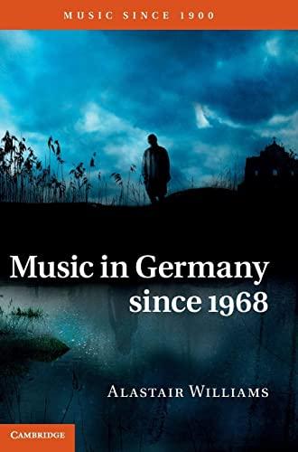 Music in Germany since 1968: Music Since 1900